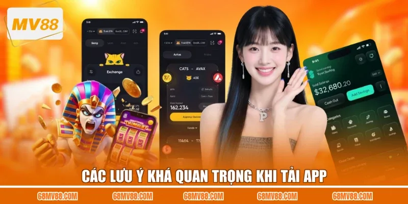 Các lưu ý khá quan trọng khi tải app