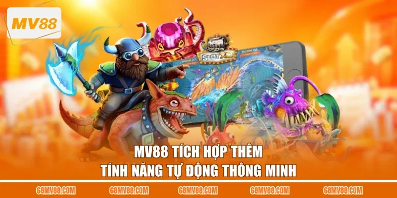 MV88 tích hợp thêm tính năng tự động thông minh
