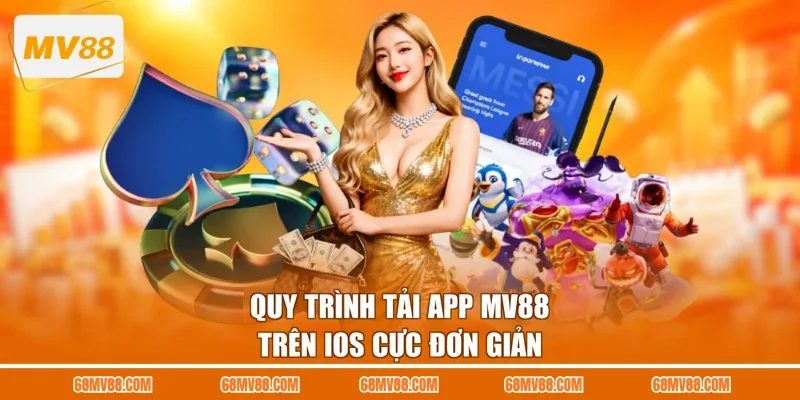 Quy trình tải app MV88 trên iOS cực đơn giản